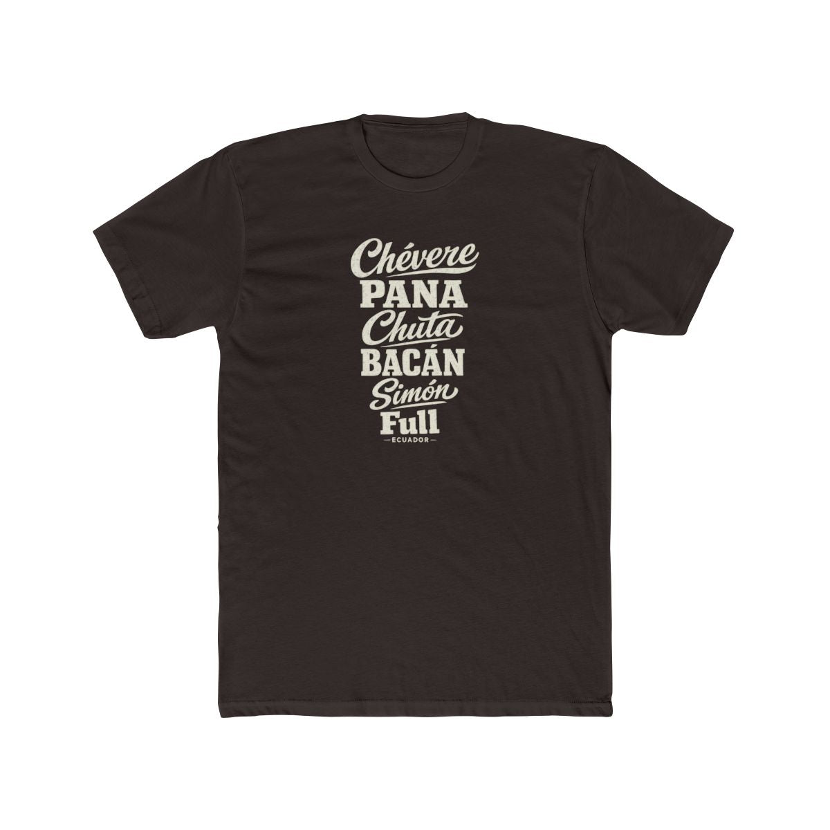 Ecuador local slang men's tee — typographic sayings design | Nameshi Destinations (view 1)