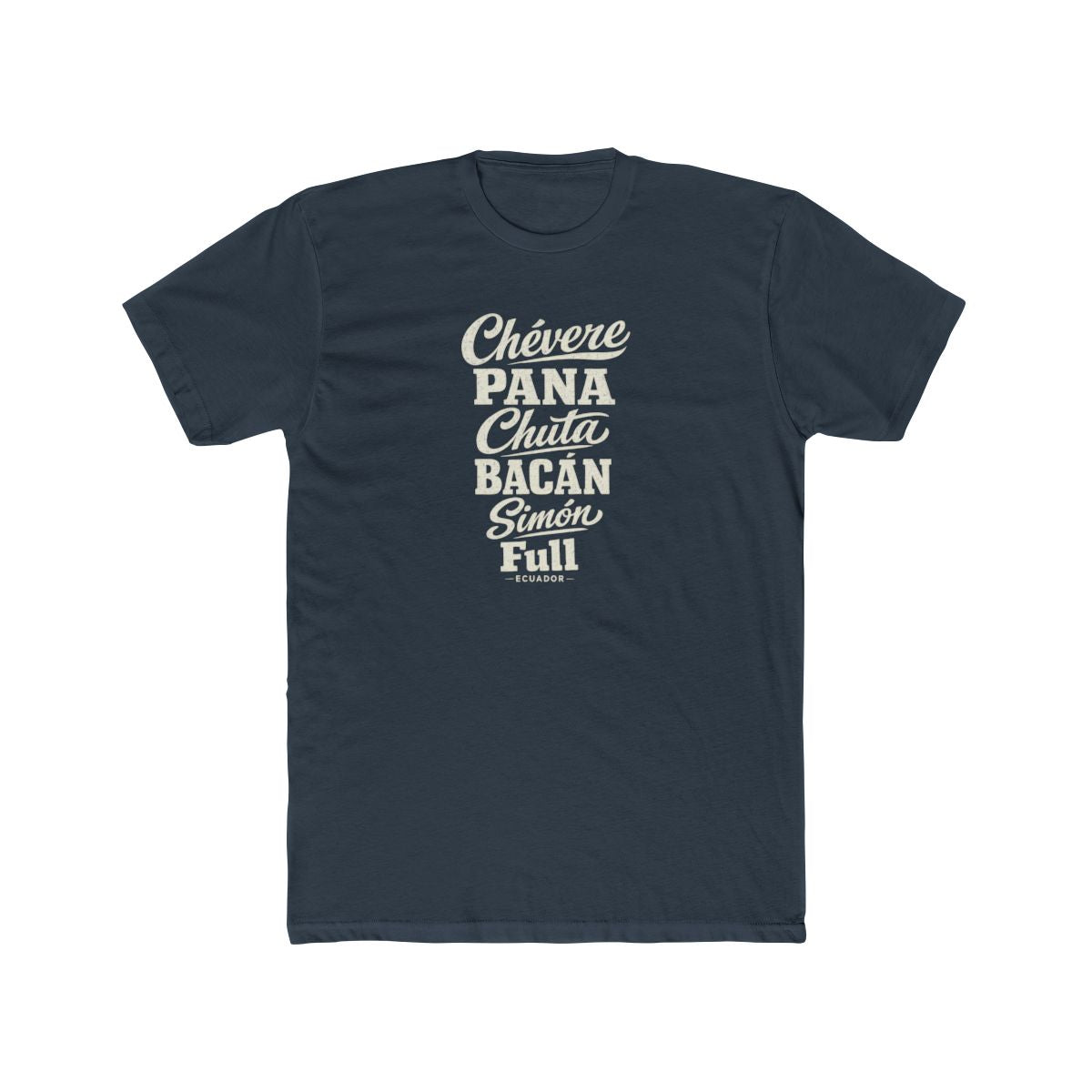 Ecuador local slang men's tee — typographic sayings design | Nameshi Destinations (view 8)