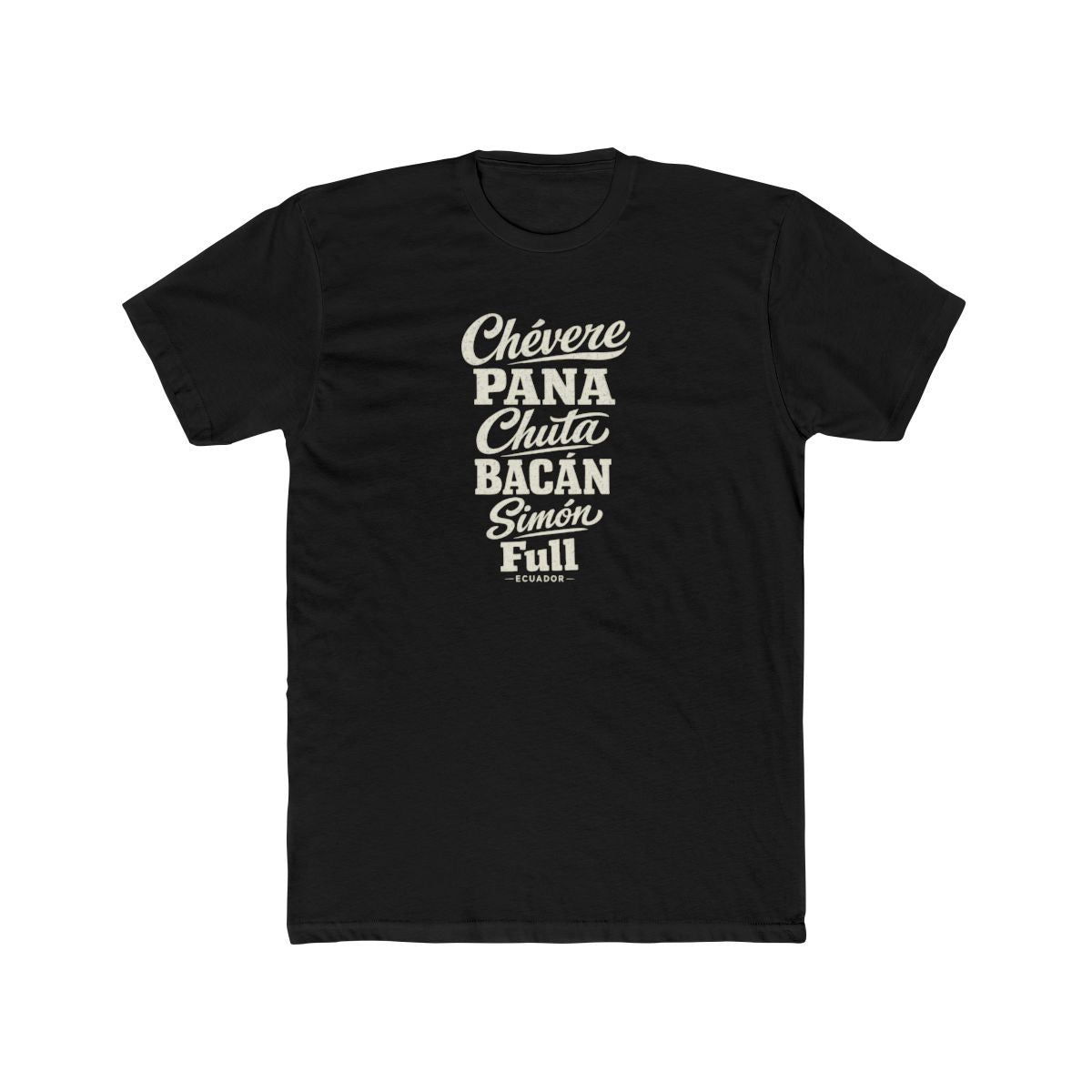 Ecuador local slang men's tee — typographic sayings design | Nameshi Destinations (view 2)