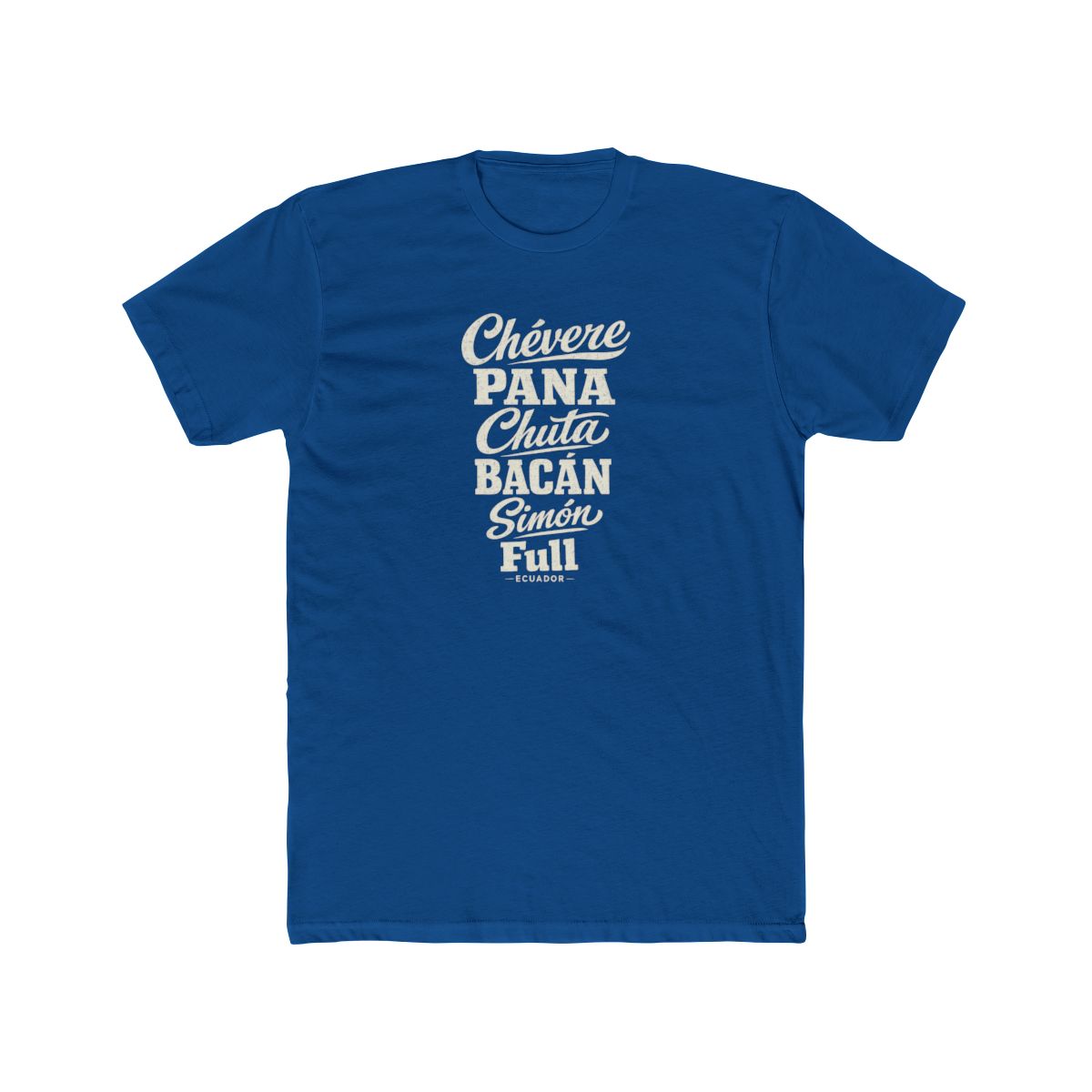 Ecuador local slang men's tee — typographic sayings design | Nameshi Destinations (view 10)