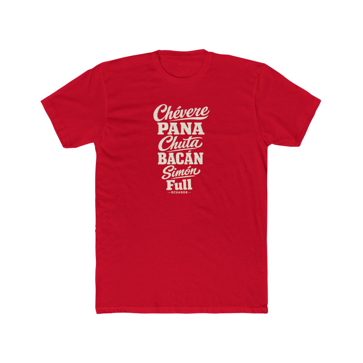 Ecuador local slang men's tee — typographic sayings design | Nameshi Destinations (view 15)