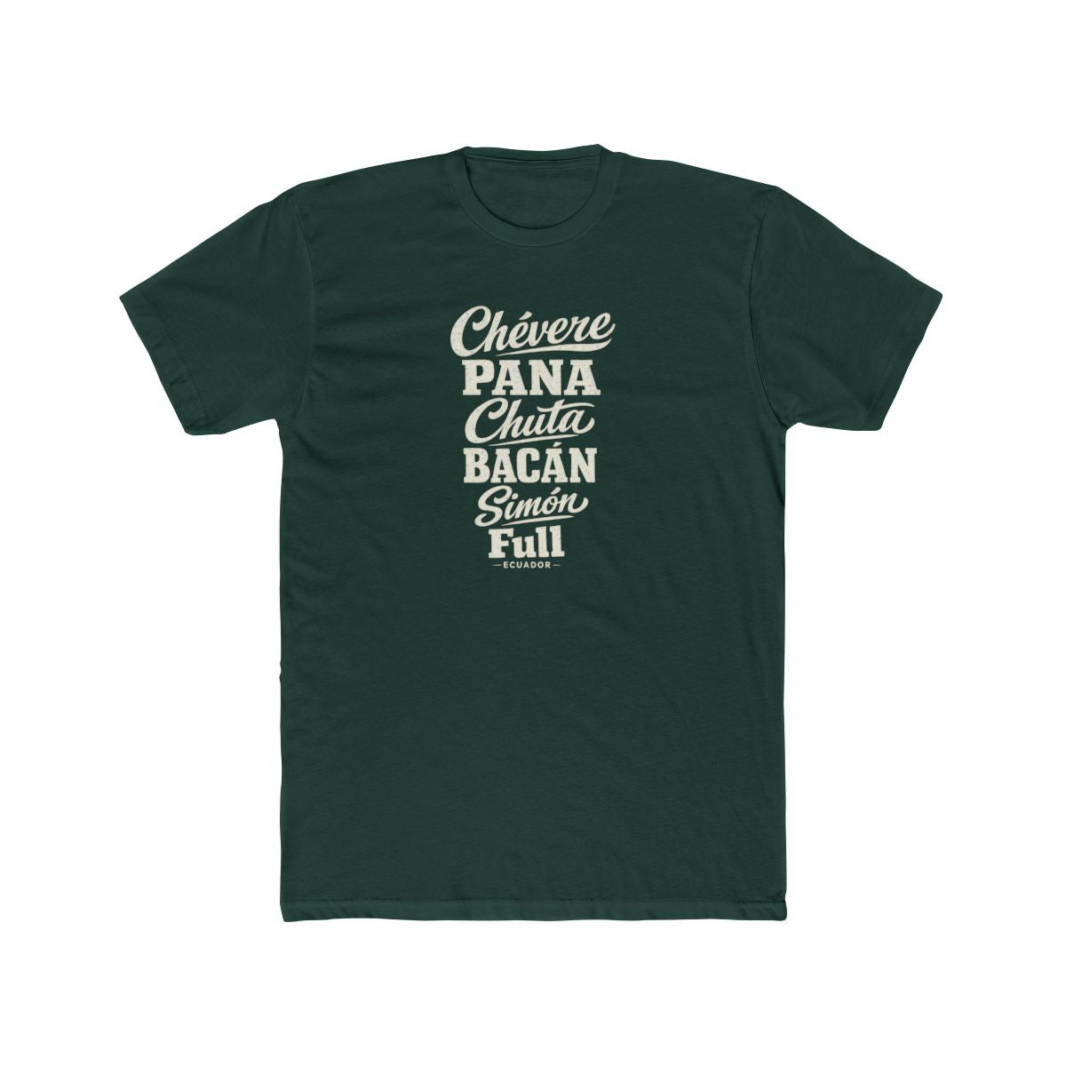 Ecuador local slang men's tee — typographic sayings design | Nameshi Destinations (view 7)