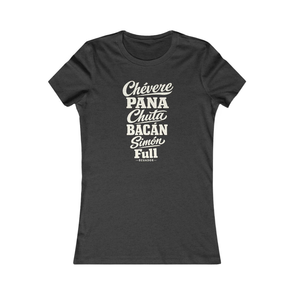 Ecuador local slang women's tee — typographic sayings design | Nameshi Destinations (view 4)
