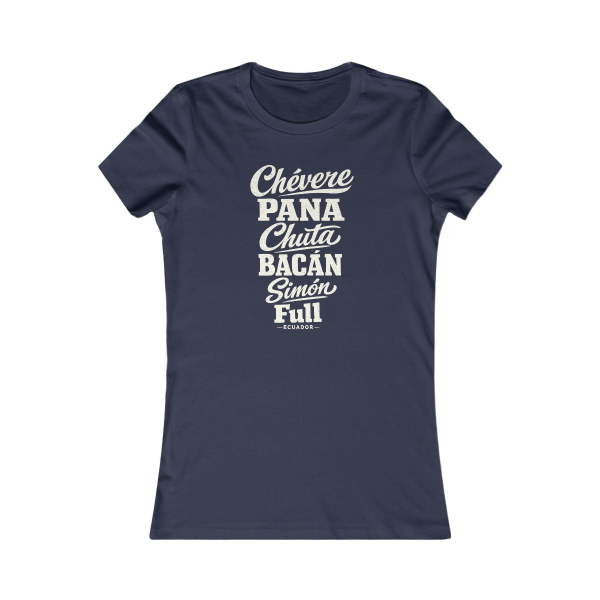 Ecuador local slang women's tee — typographic sayings design | Nameshi Destinations (view 5)