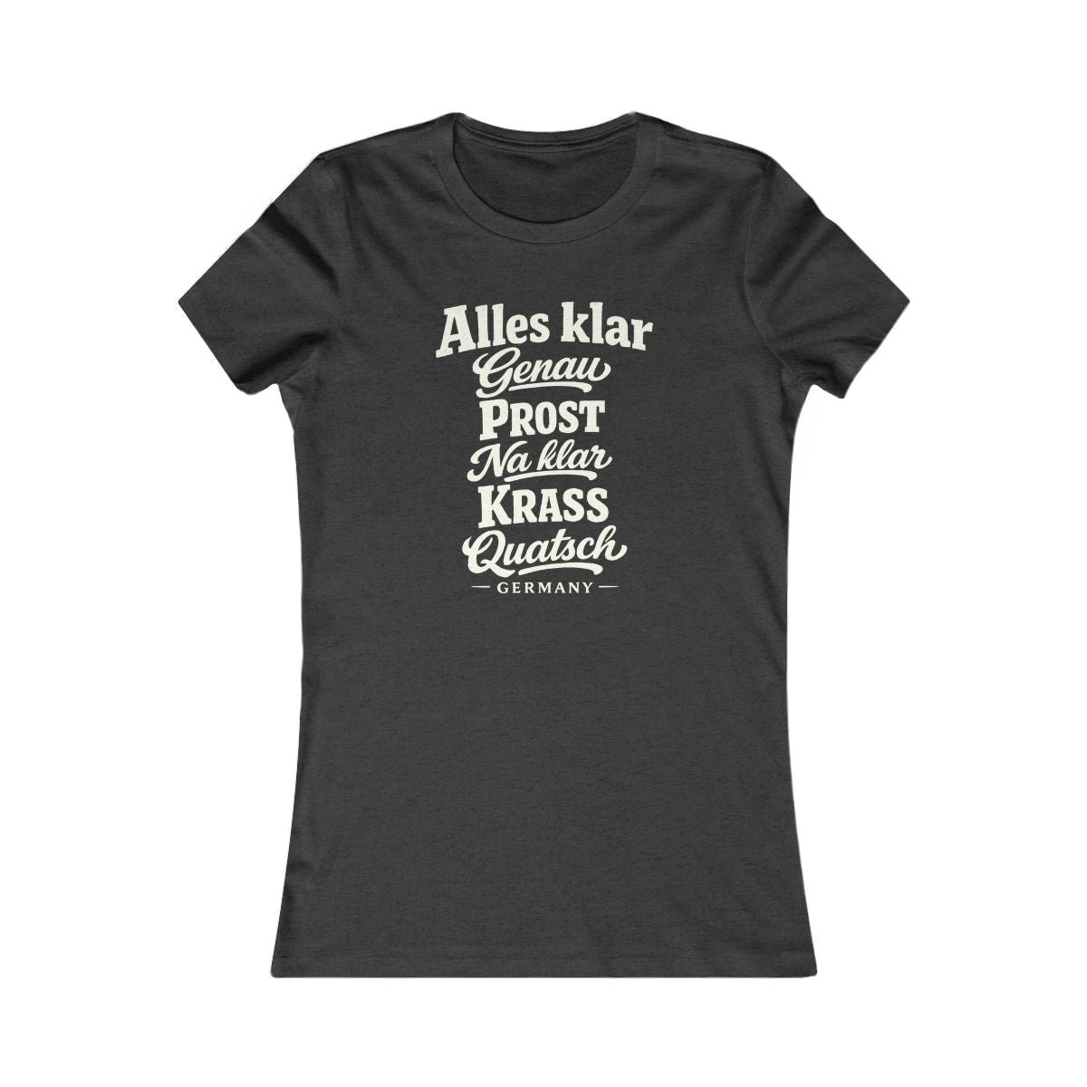 Germany local slang women's tee — typographic sayings design | Nameshi Destinations (view 4)
