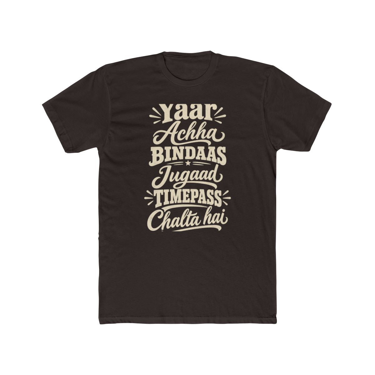 India local slang men's tee — typographic sayings design | Nameshi Destinations (view 1)