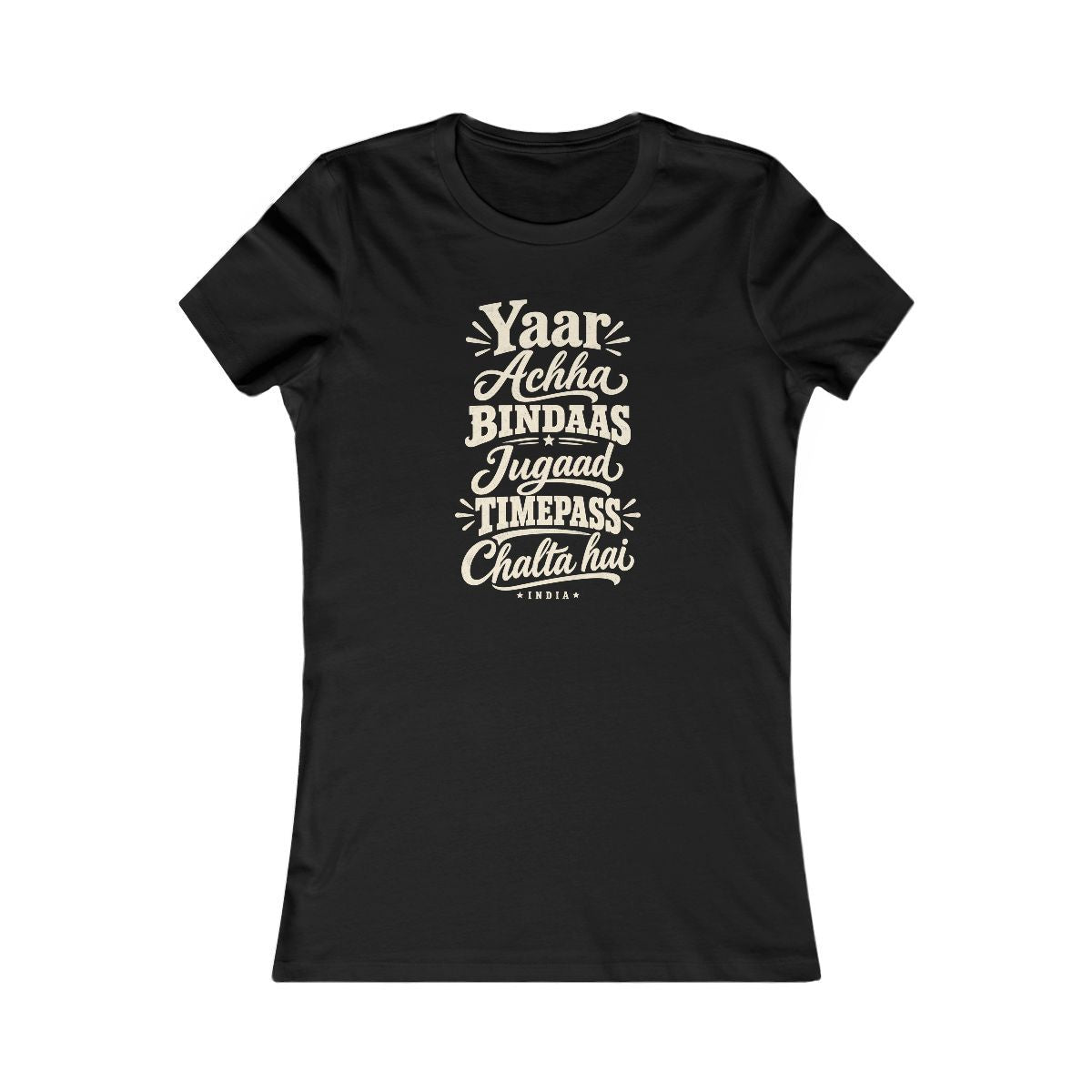 India local slang women's tee — typographic sayings design | Nameshi Destinations (view 1)