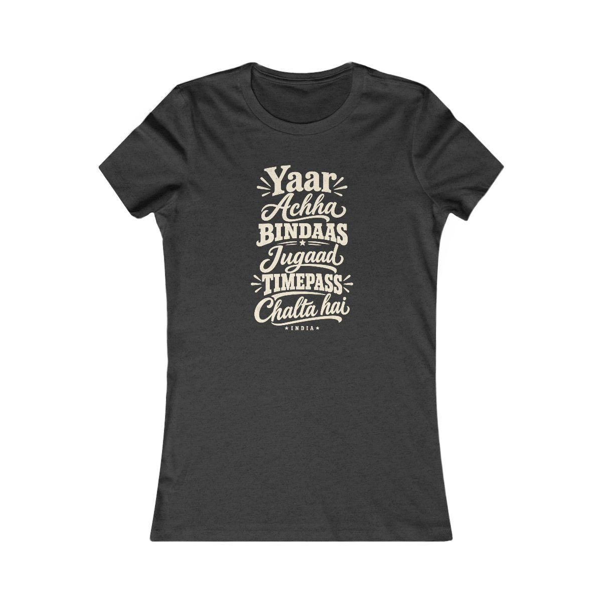 India local slang women's tee — typographic sayings design | Nameshi Destinations (view 4)