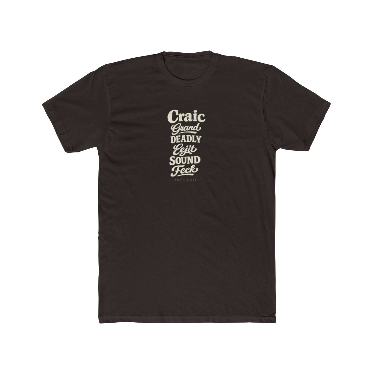 Ireland local slang men's tee — typographic sayings design | Nameshi Destinations (view 1)