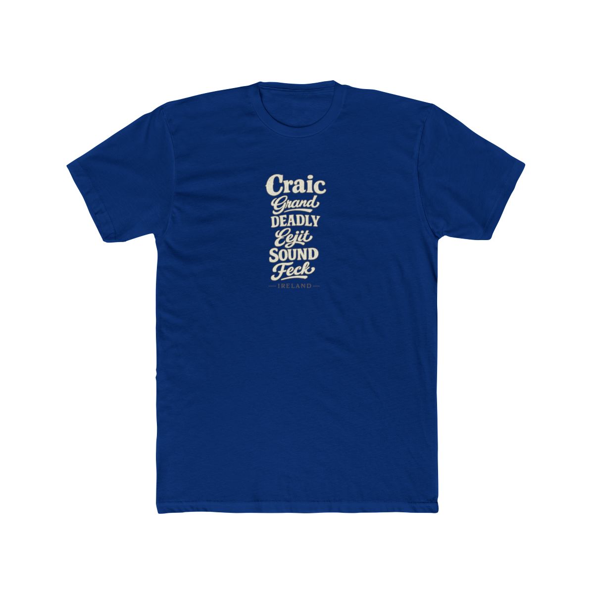Ireland local slang men's tee — typographic sayings design | Nameshi Destinations (view 11)