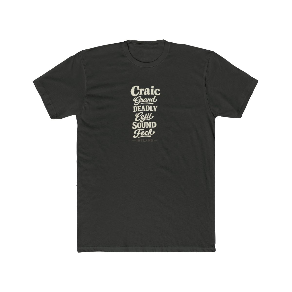 Ireland local slang men's tee — typographic sayings design | Nameshi Destinations (view 5)
