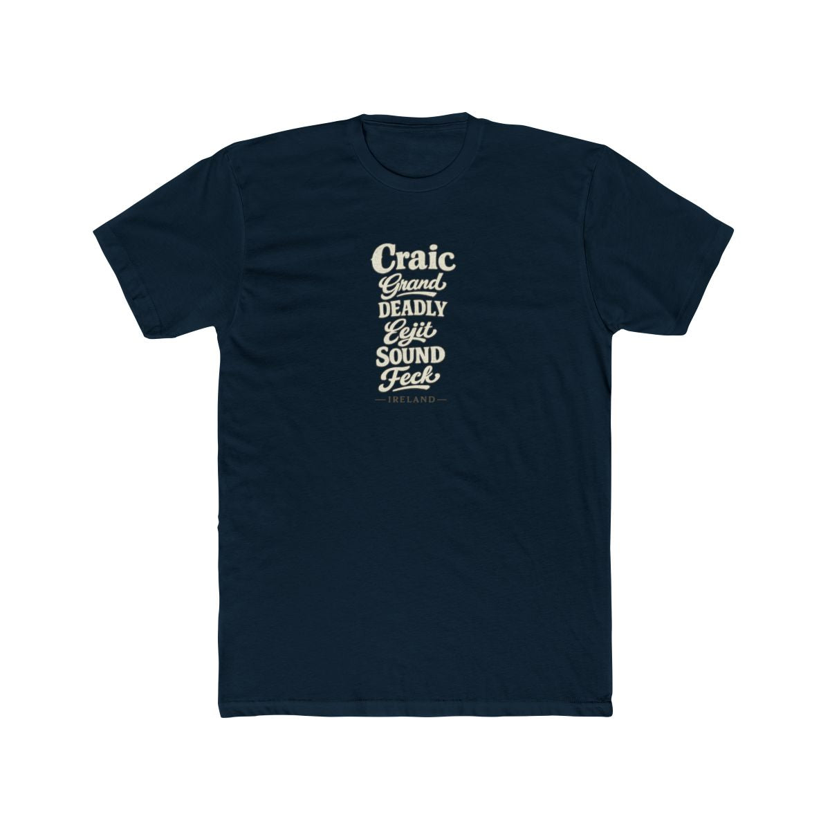 Ireland local slang men's tee — typographic sayings design | Nameshi Destinations (view 12)