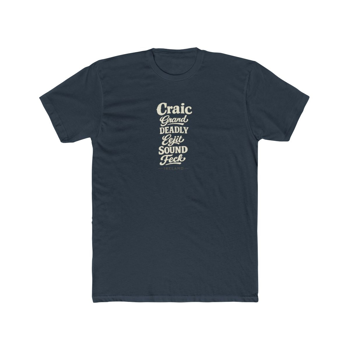 Ireland local slang men's tee — typographic sayings design | Nameshi Destinations (view 8)