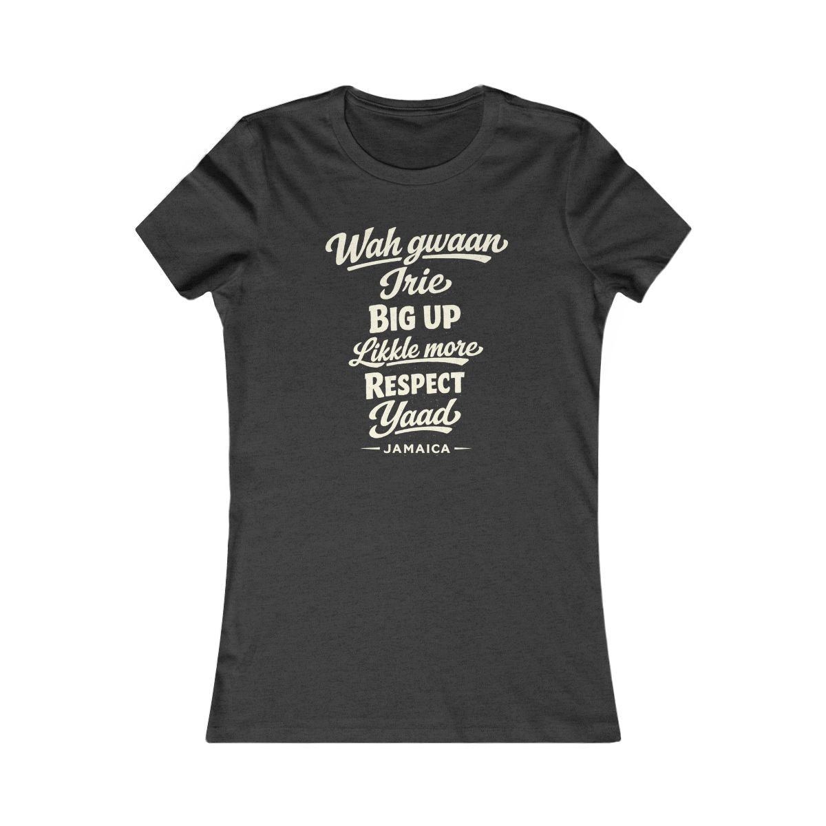 Jamaica local slang women's tee — typographic sayings design | Nameshi Destinations (view 4)