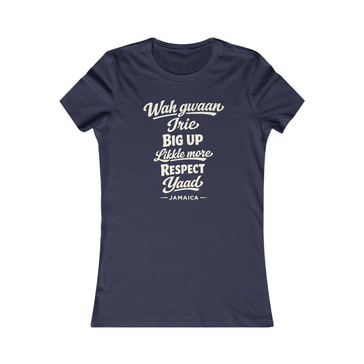 Jamaica local slang women's tee — typographic sayings design | Nameshi Destinations (view 5)