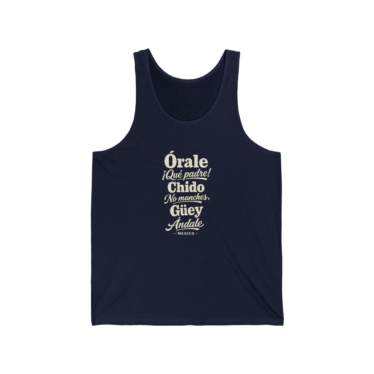 Mexico local slang men's tank top — typographic sayings design | Nameshi Destinations (view 15)
