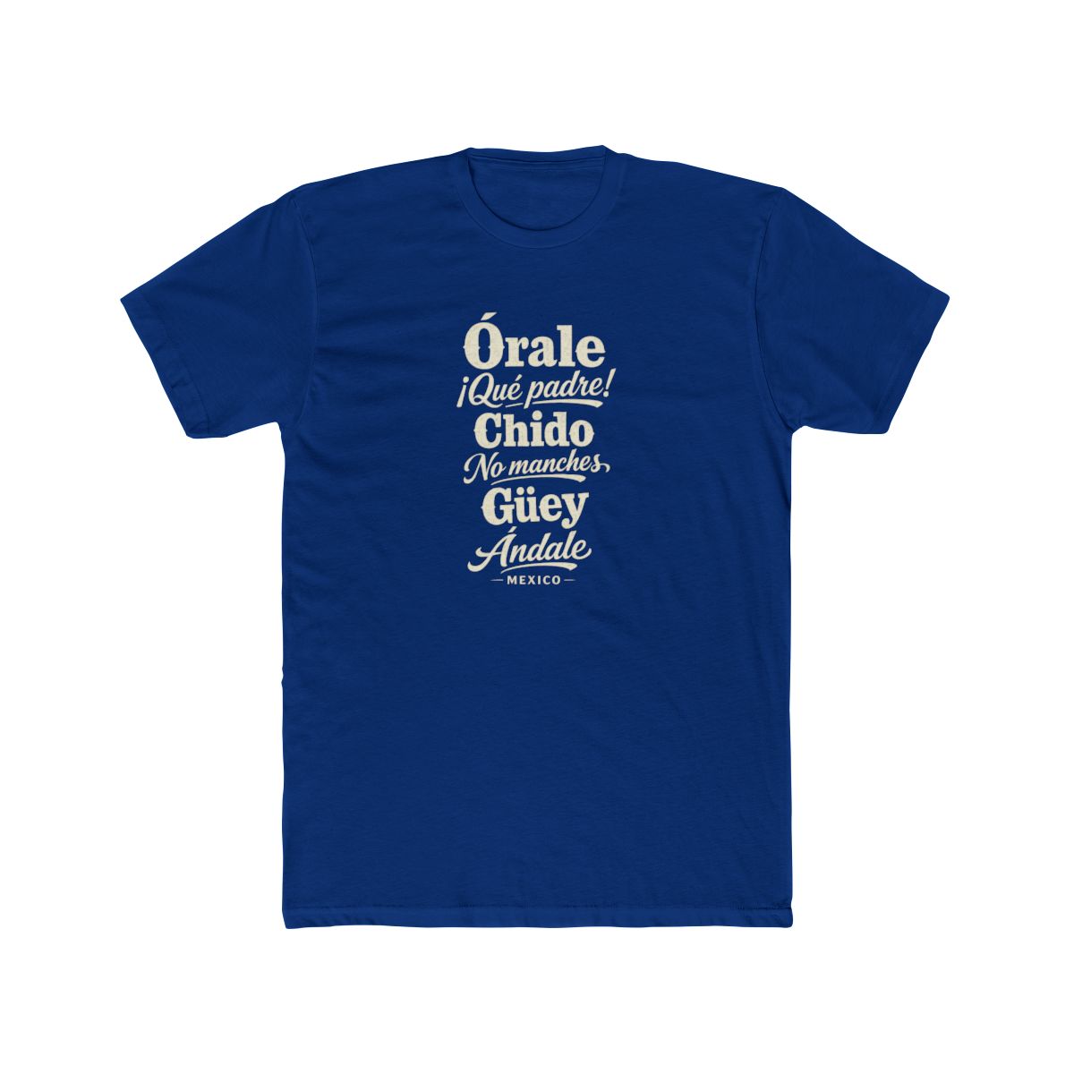 Mexico local slang men's tee — typographic sayings design | Nameshi Destinations (view 11)
