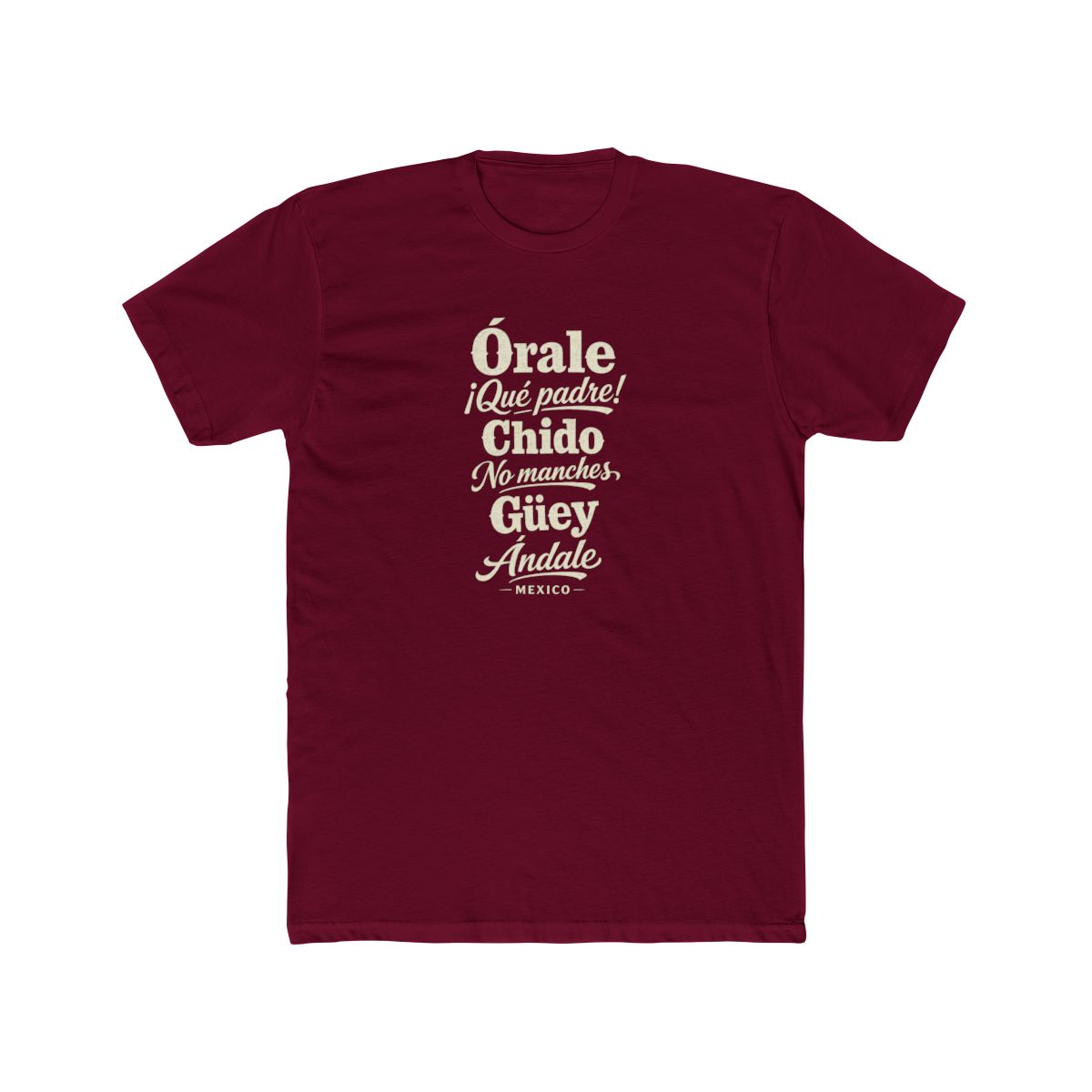 Mexico local slang men's tee — typographic sayings design | Nameshi Destinations (view 14)