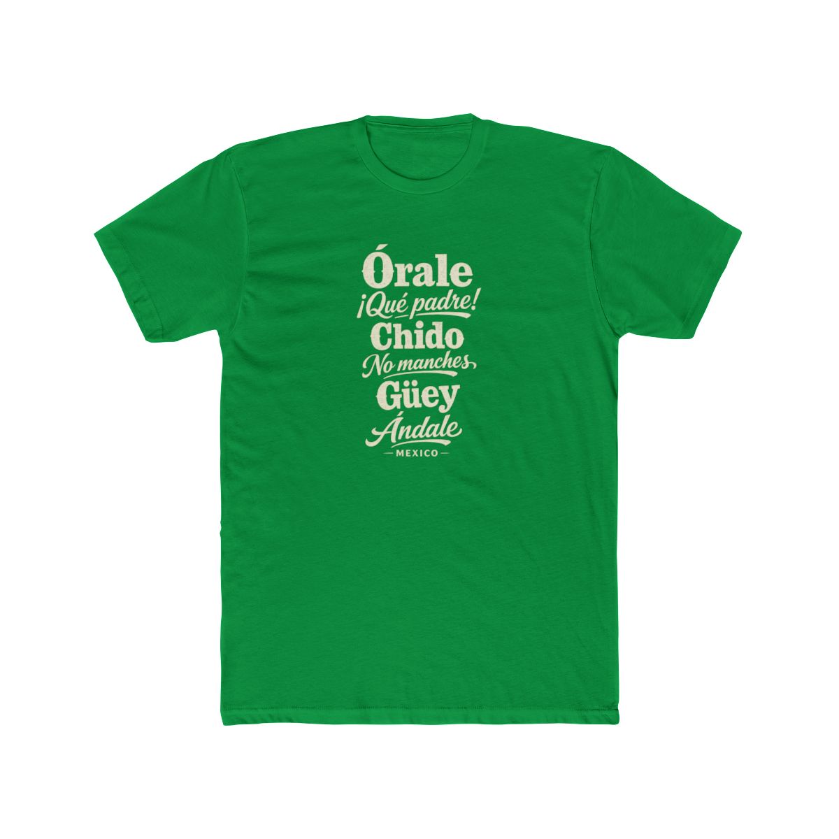 Mexico local slang men's tee — typographic sayings design | Nameshi Destinations (view 6)
