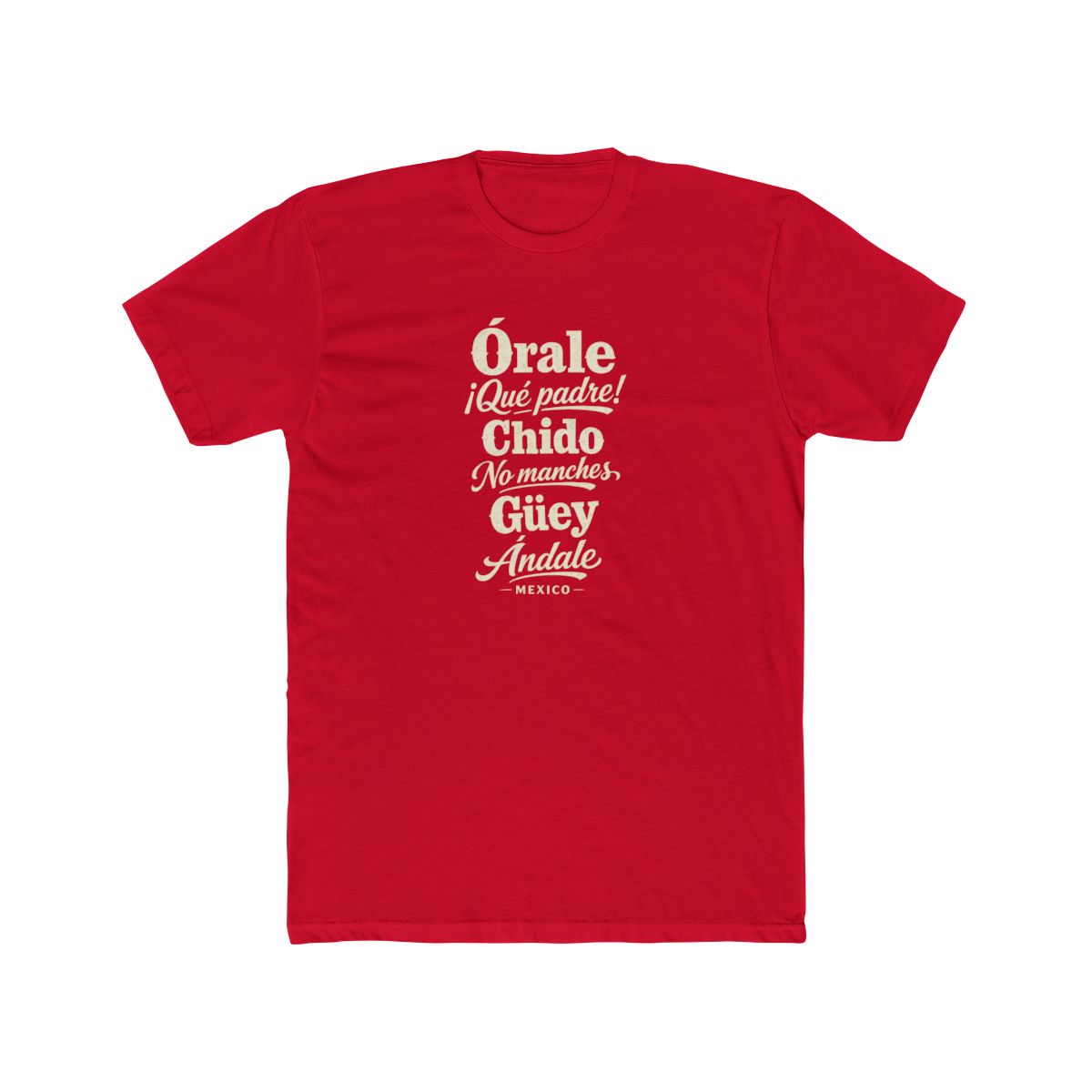 Mexico local slang men's tee — typographic sayings design | Nameshi Destinations (view 15)