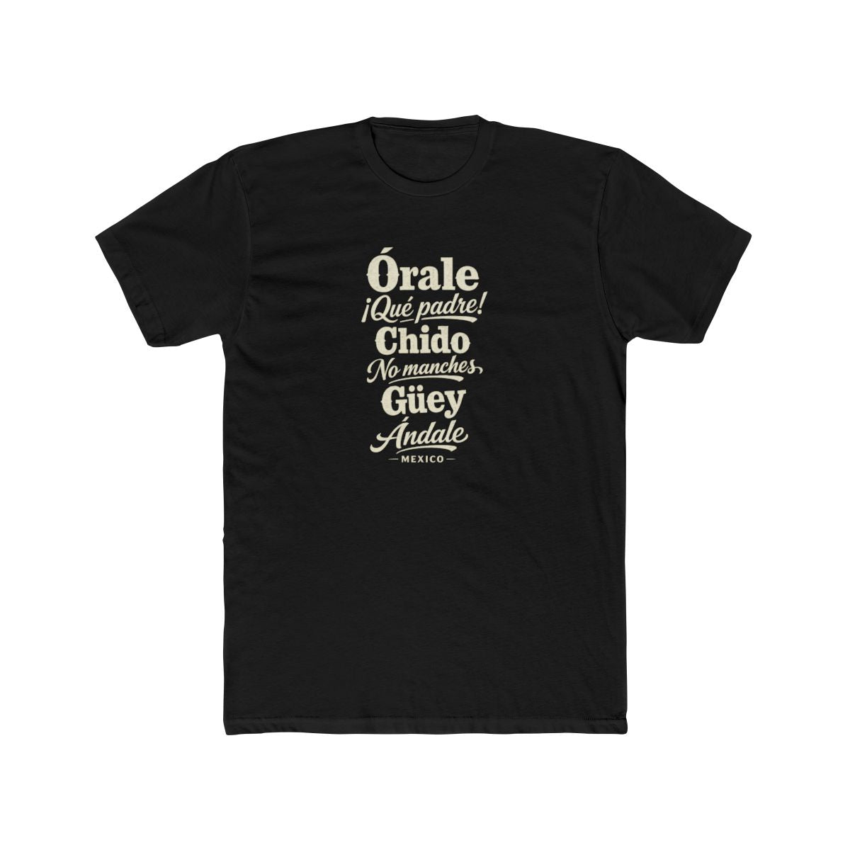 Mexico local slang men's tee — typographic sayings design | Nameshi Destinations (view 2)