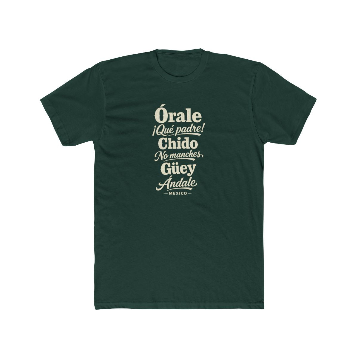 Mexico local slang men's tee — typographic sayings design | Nameshi Destinations (view 7)