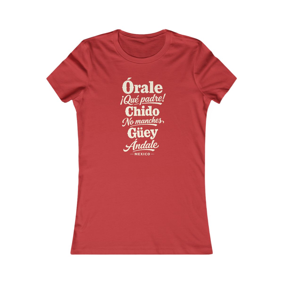 Mexico local slang women's tee — typographic sayings design | Nameshi Destinations (view 8)