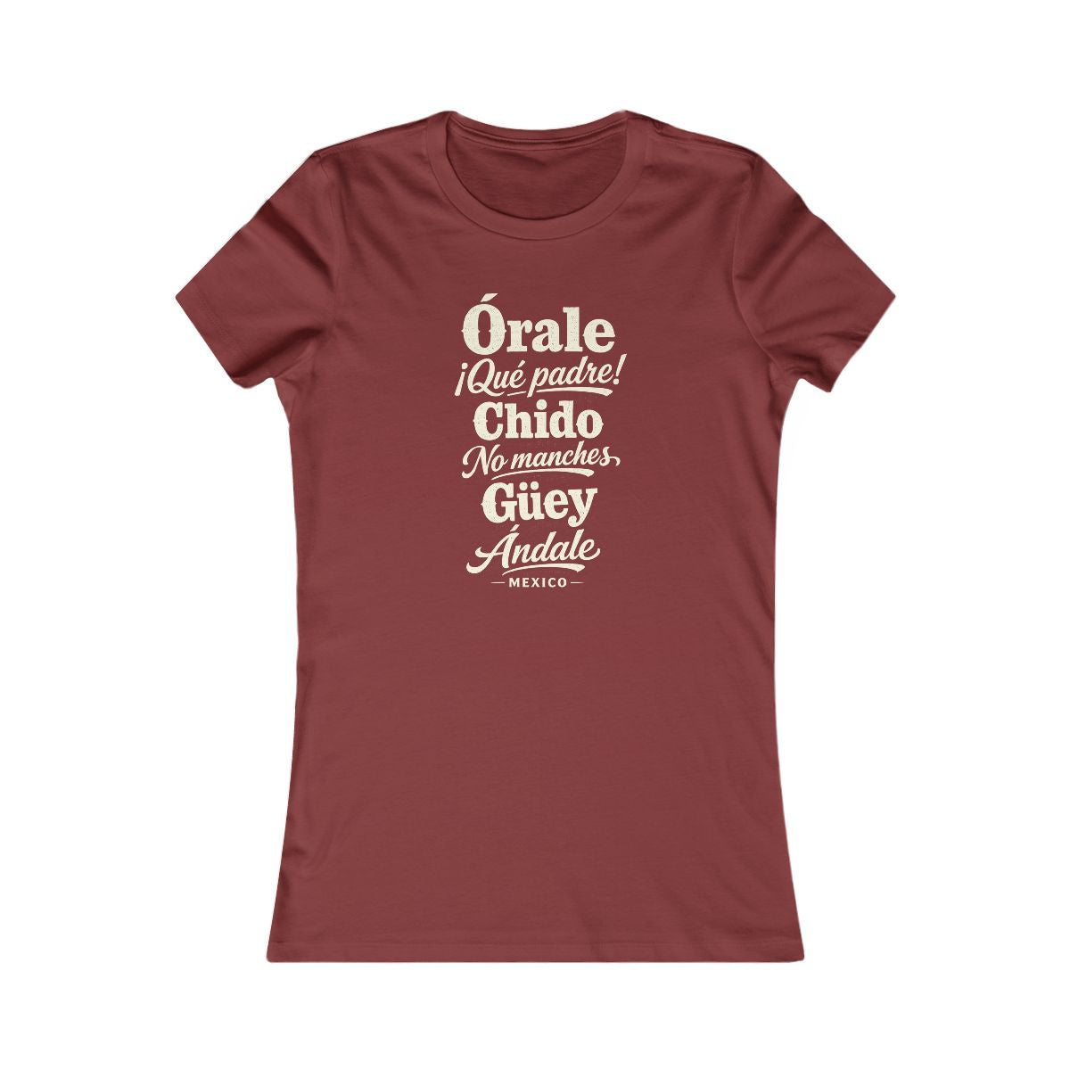 Mexico local slang women's tee — typographic sayings design | Nameshi Destinations (view 12)