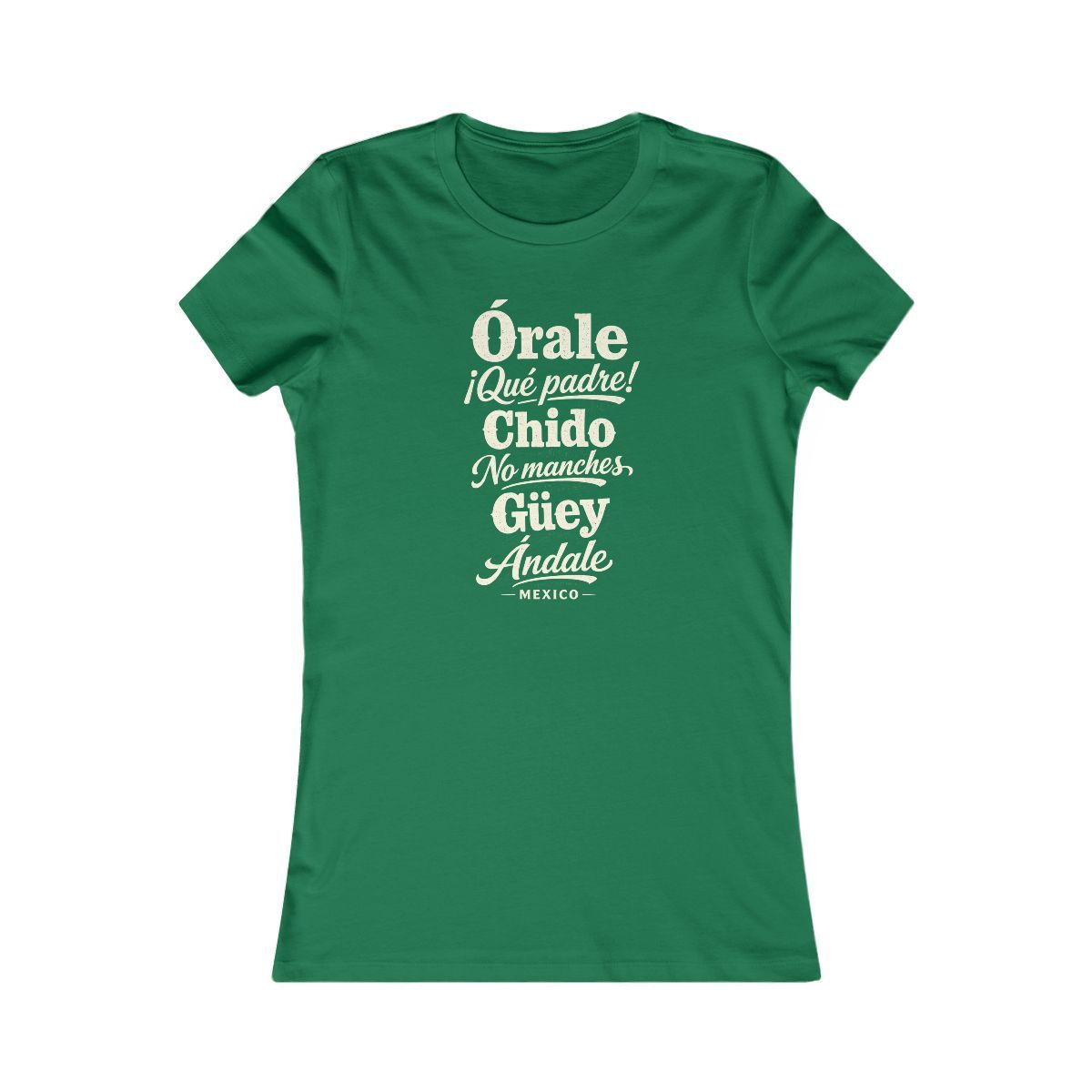 Mexico local slang women's tee — typographic sayings design | Nameshi Destinations (view 2)