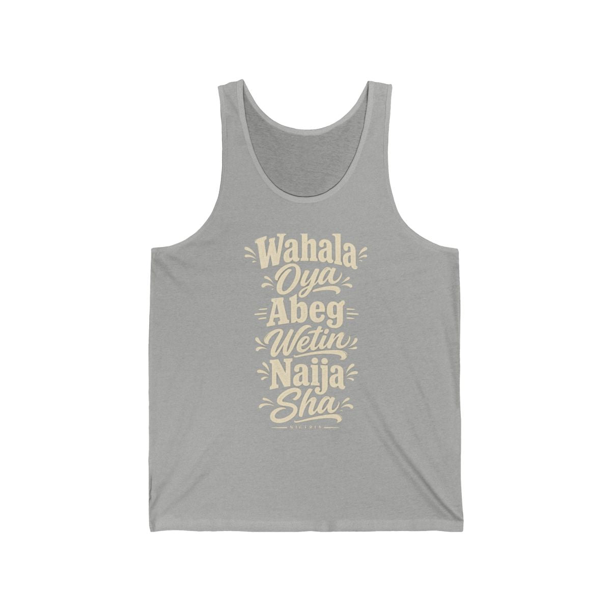 Nigeria local slang men's tank top — typographic sayings design | Nameshi Destinations (view 1)