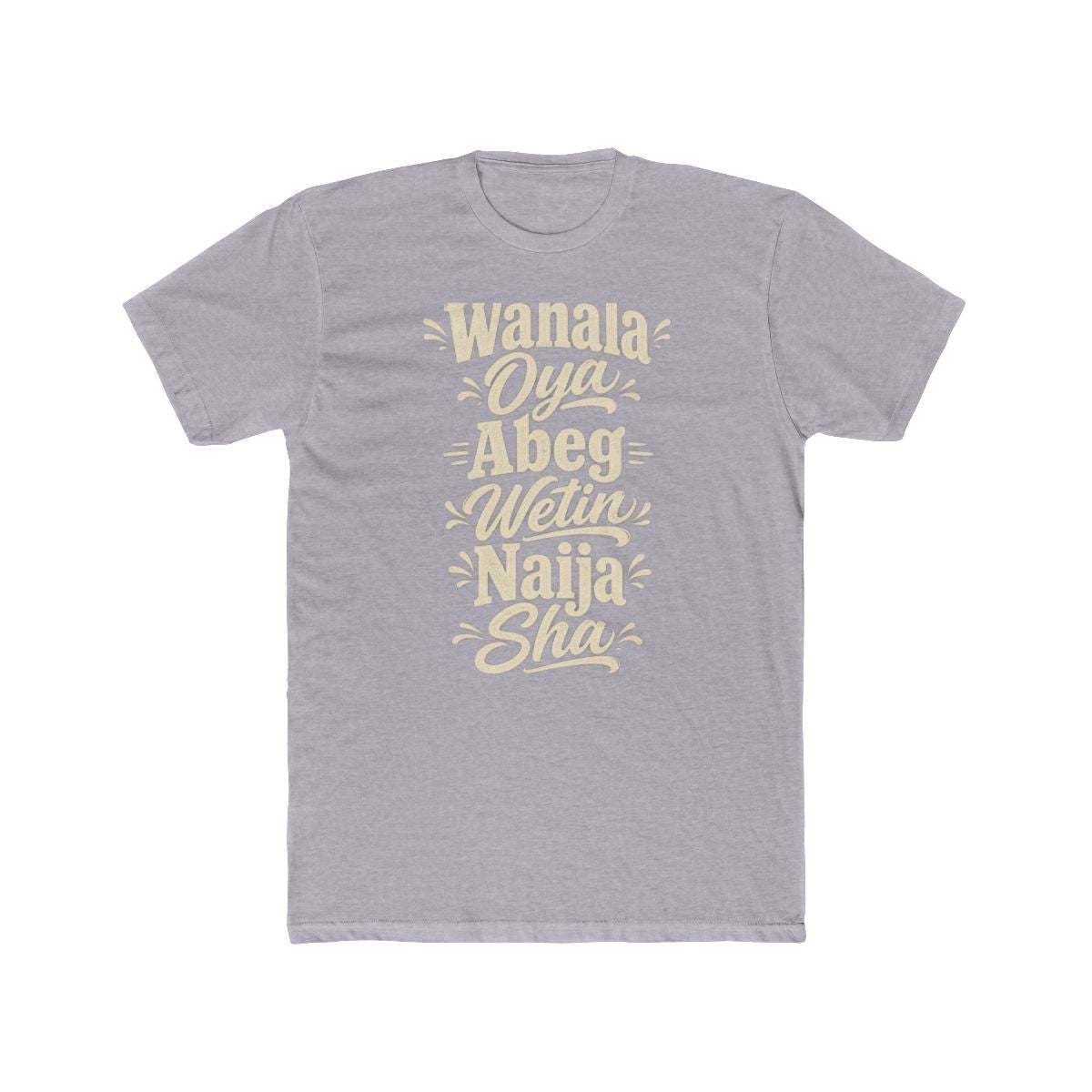 Nigeria local slang men's tee — typographic sayings design | Nameshi Destinations (view 3)