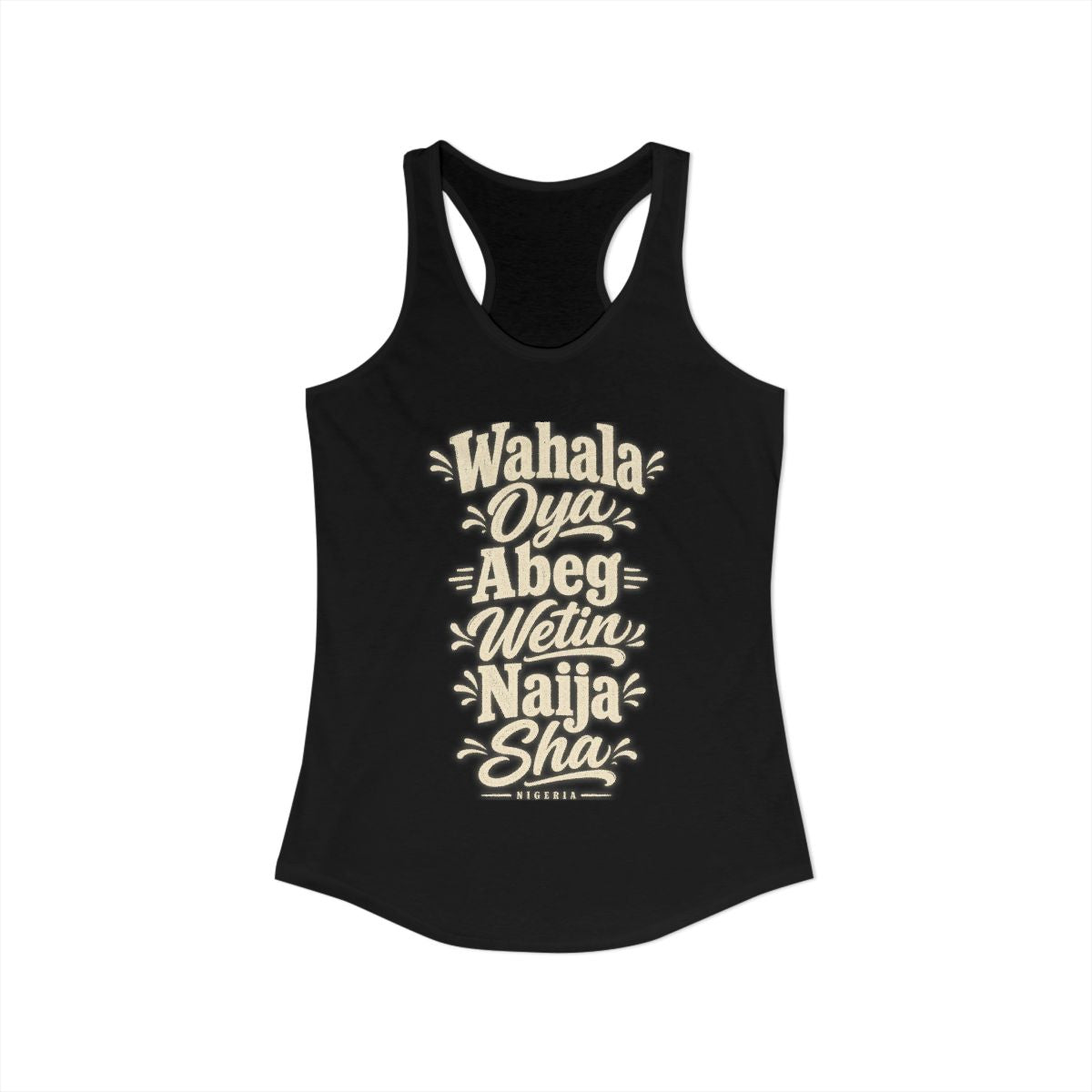Nigeria local slang women's tank top — typographic sayings design | Nameshi Destinations (view 1)