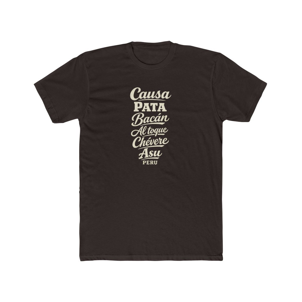 Peru local slang men's tee — typographic sayings design | Nameshi Destinations (view 1)