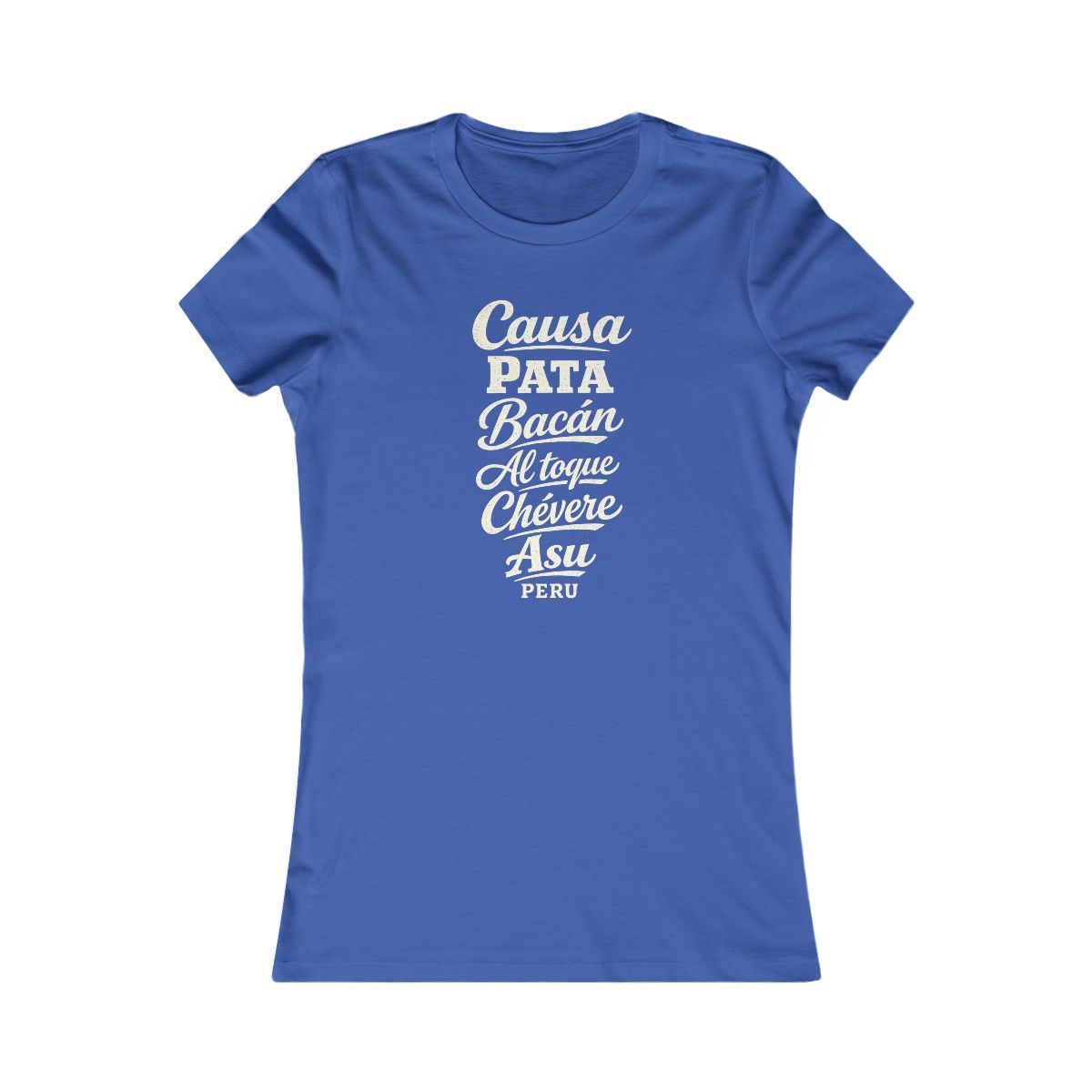 Peru local slang women's tee — typographic sayings design | Nameshi Destinations (view 3)