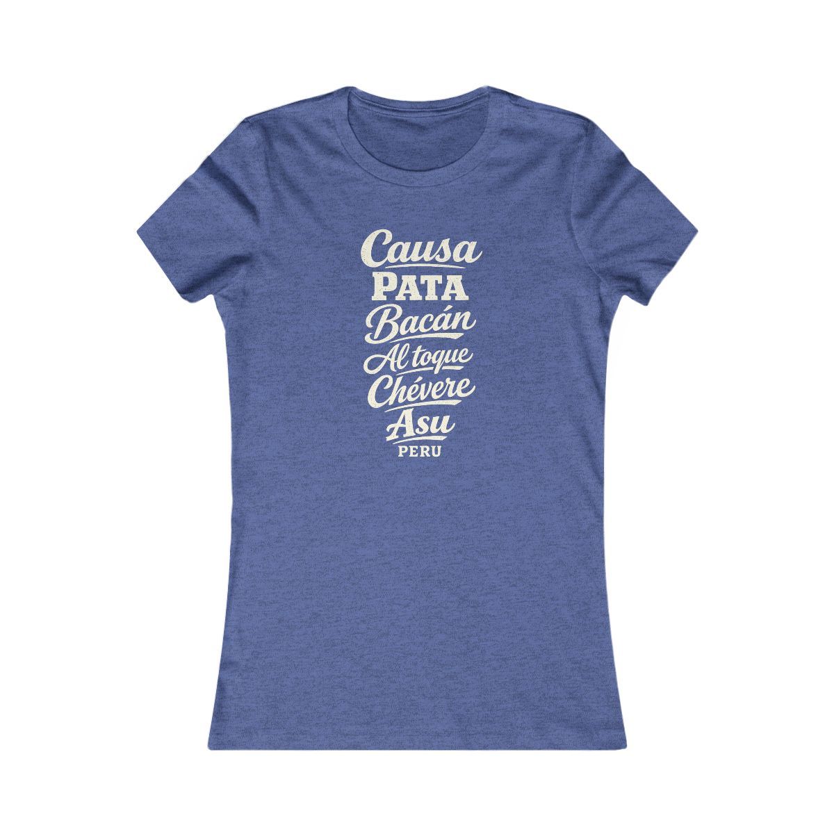 Peru local slang women's tee — typographic sayings design | Nameshi Destinations (view 12)