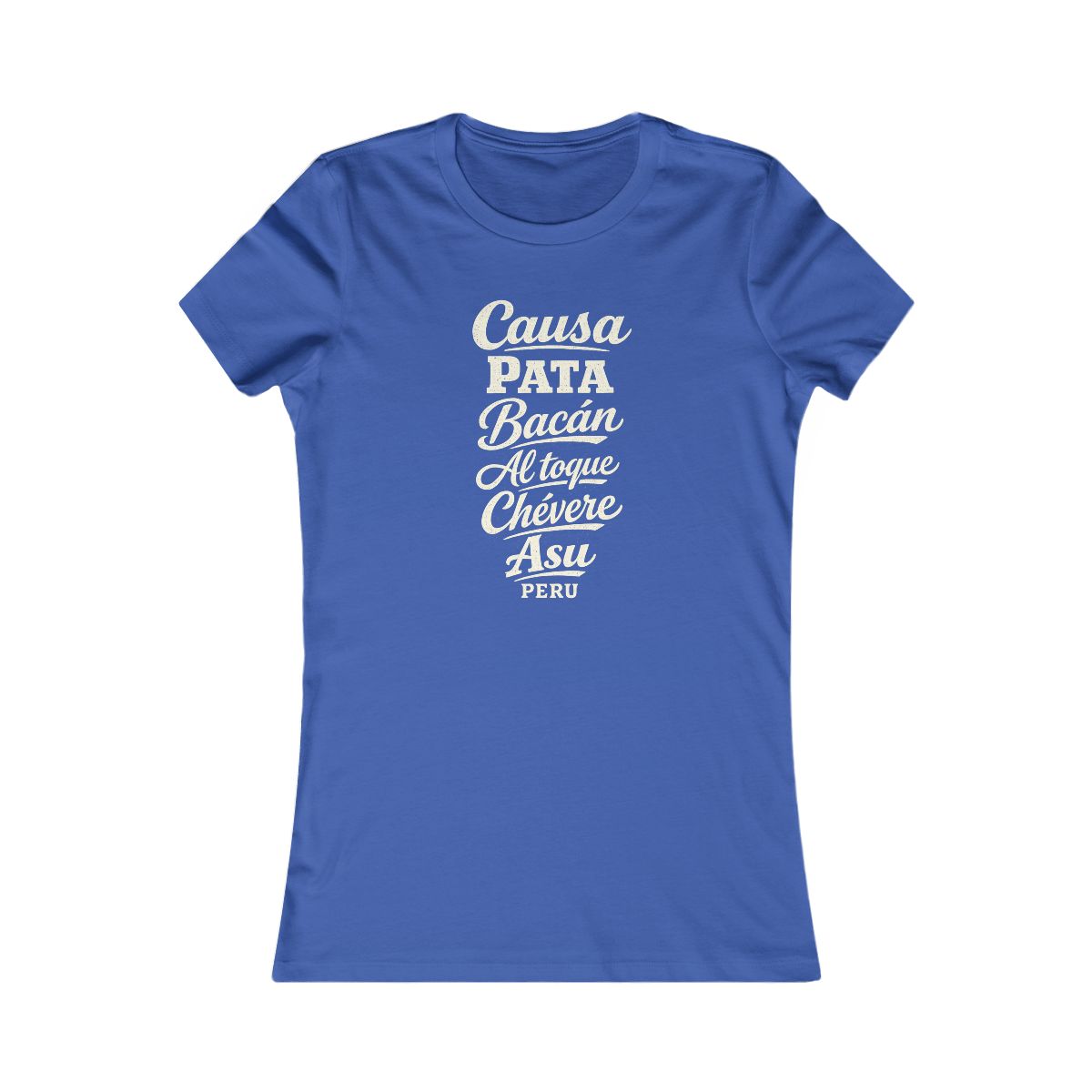 Peru local slang women's tee — typographic sayings design | Nameshi Destinations (view 3)