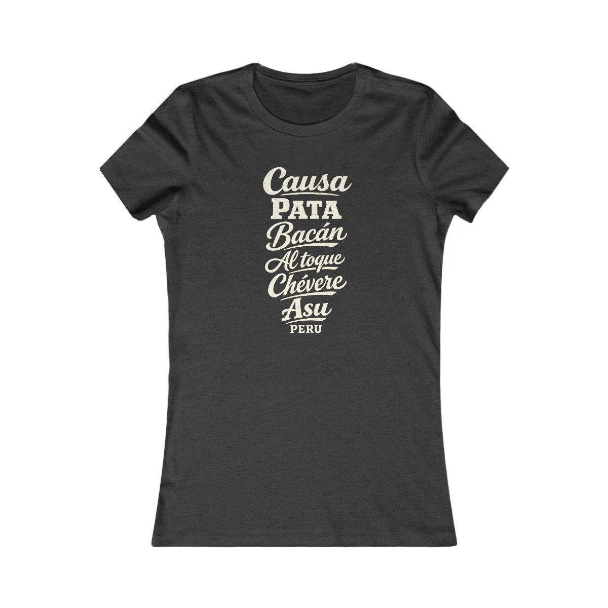 Peru local slang women's tee — typographic sayings design | Nameshi Destinations (view 4)