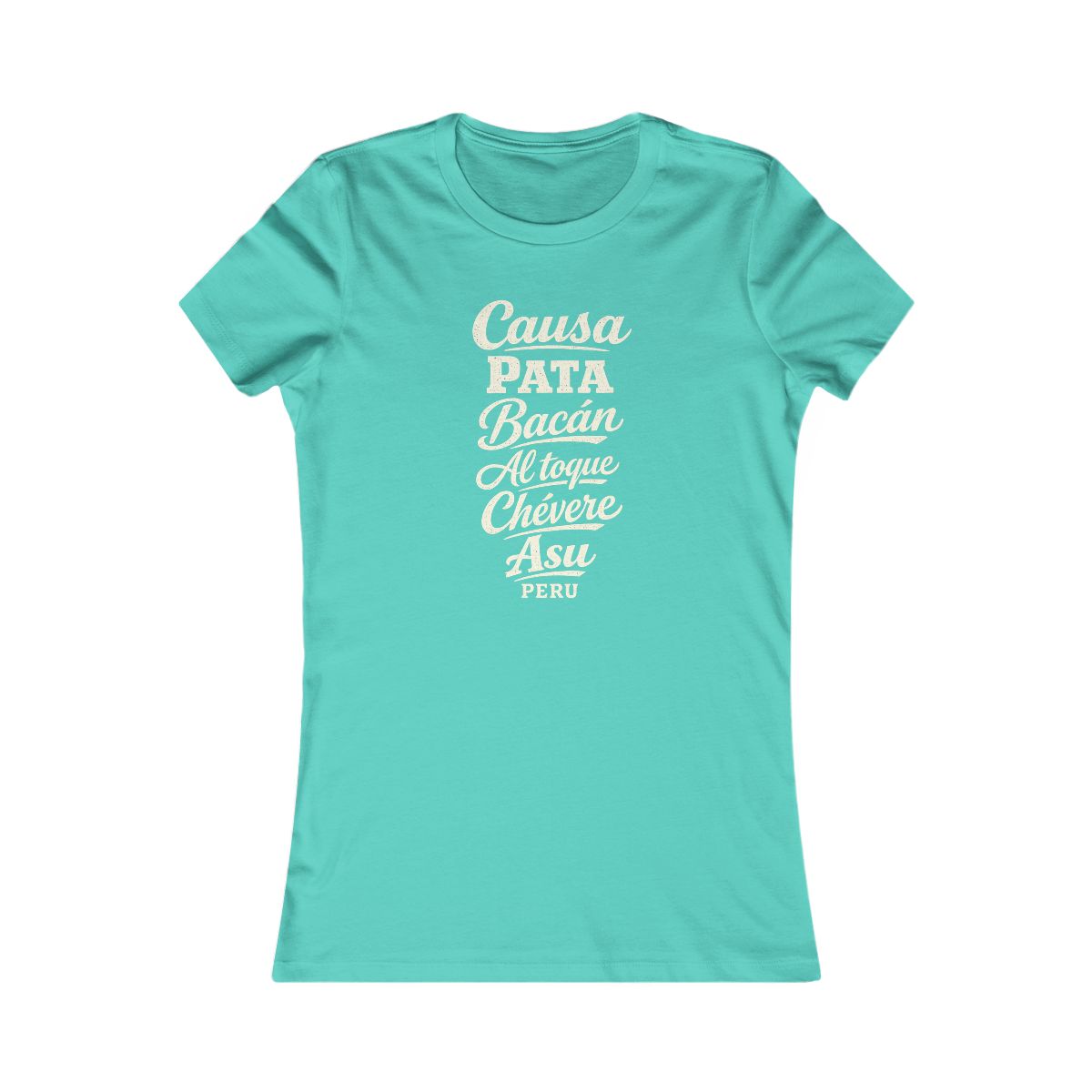 Peru local slang women's tee — typographic sayings design | Nameshi Destinations (view 13)