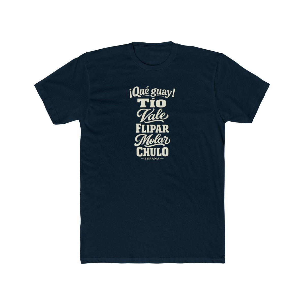 Spain local slang men's tee — typographic sayings design | Nameshi Destinations (view 12)