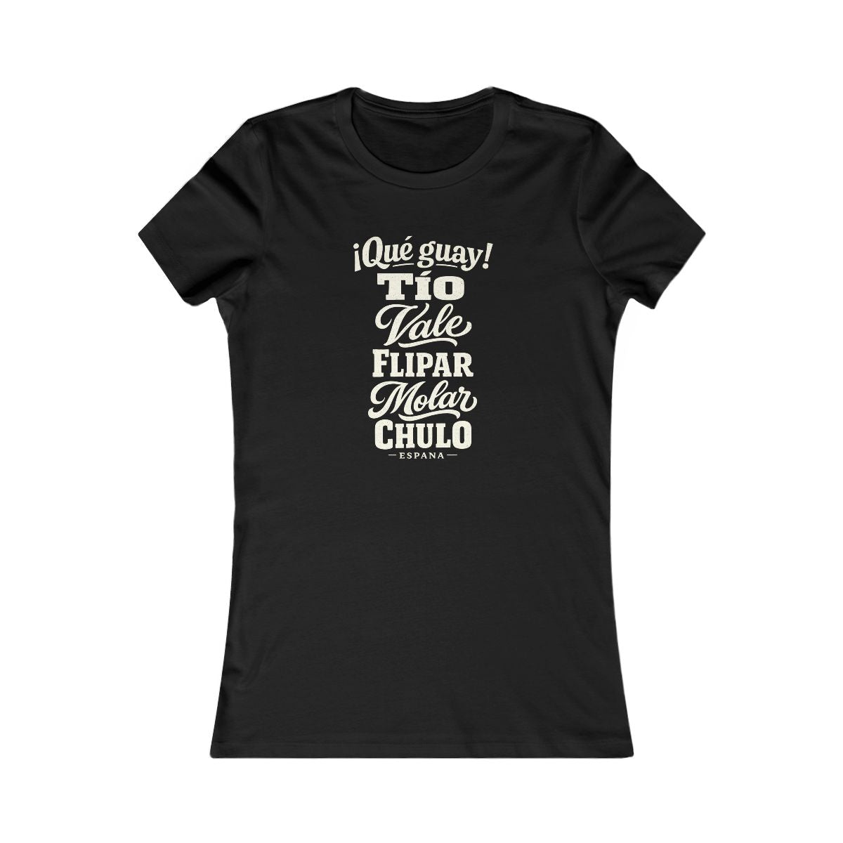 Spain local slang women's tee — typographic sayings design | Nameshi Destinations (view 1)