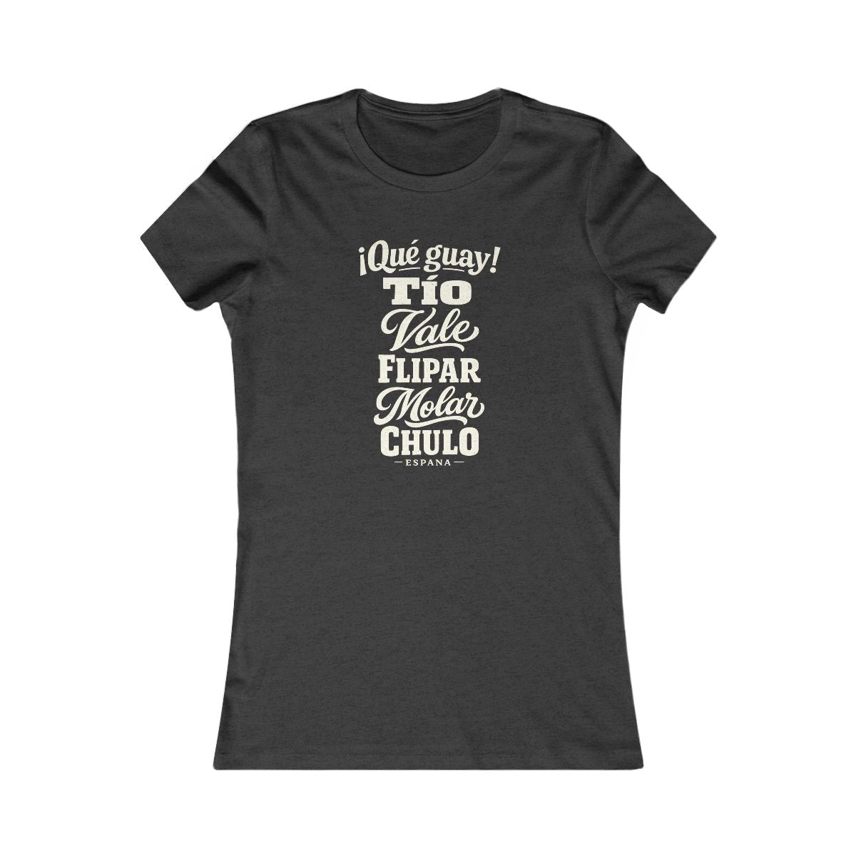Spain local slang women's tee — typographic sayings design | Nameshi Destinations (view 4)
