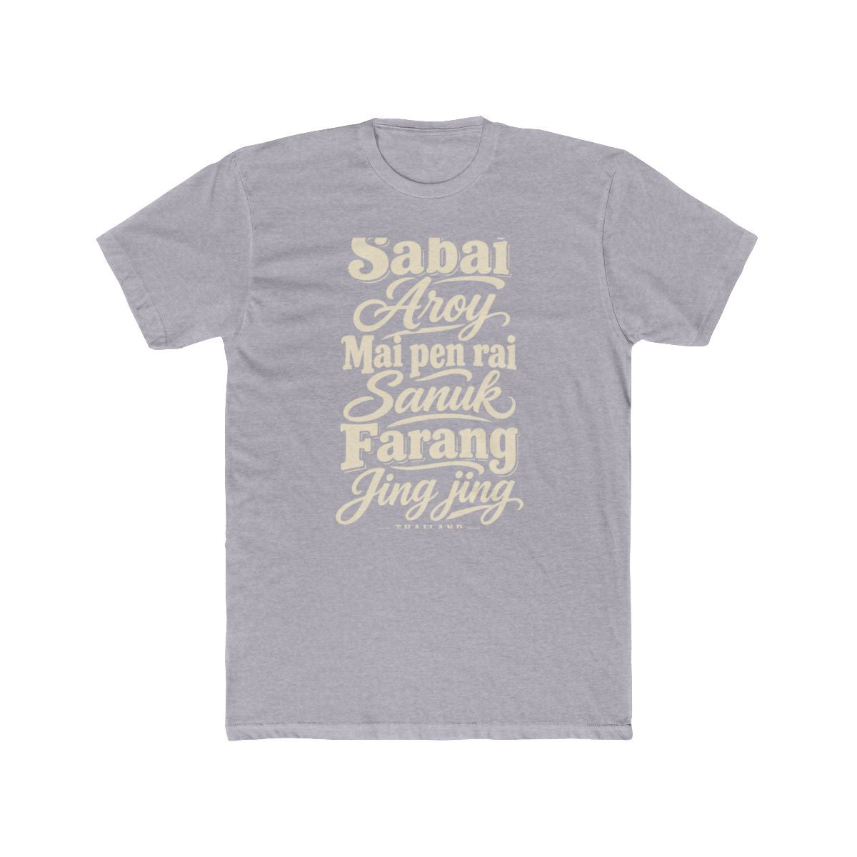 Thailand local slang men's tee — typographic sayings design | Nameshi Destinations (view 3)