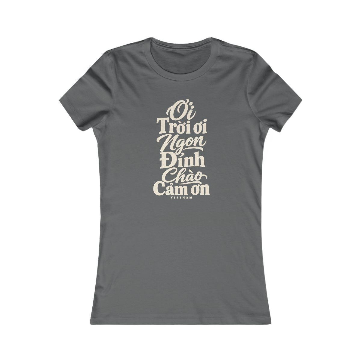 Vietnam local slang women's tee — typographic sayings design | Nameshi Destinations (view 10)